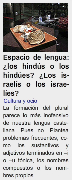 CULTURA Y OCIO (Espacio de lengua: los hinds o los hindes? Los israels o los israeles?)