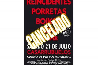 El Ayuntamiento de Casarrubuelos cancela el festival de rock de Reincidentes, Porretas y Boicot.