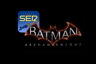 SER Jugones: Batman Arkham Knight, el murciélago cierra su trilogía por todo lo alto